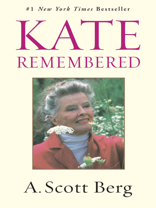Title details for Kate Remembered by A. Scott Berg - Available